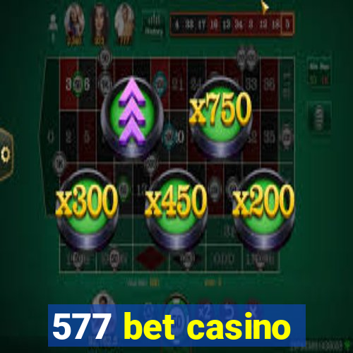 577 bet casino